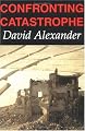 Confronting Catastrophe: New Perspectives on Natural Disasters