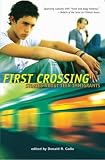 First Crossing: Stories About Teen Immigrants (March 13, 2007) Paperback