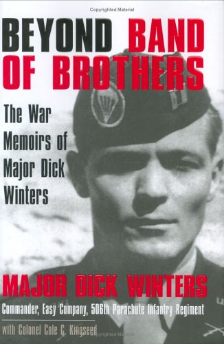 Books: Beyond Band of Brothers. The War Memoirs of Major Dick Winters