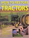 How to Restore Classic Farm Tractors: The Ultimate DIY Guide to Rebuilding and Restoring Tractors (Machinery Hill)