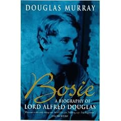 Bosie: Biography of Lord Alfred Douglas