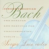 J.S. Bach: The Sonatas and Partitas for Unaccompanied Violin, BWV 1001-1006