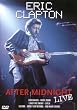 Eric Clapton - After Midnight Live