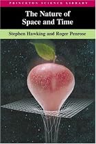 The Nature of Space and Time (Isaac Newton Institute Series of Lectures)