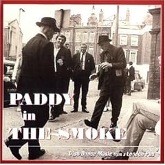 Paddy In The Smoke: Irish Dance Music From A London Pub