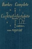 Burkes Complete Cocktail And Tastybite Recipes 1936 Reprint
