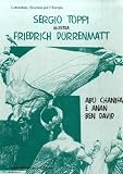 Sergio Toppi illustra Friedrich D&uuml;rrenmatt - Friedrich D&uuml;rrenmatt, Sergio Toppi