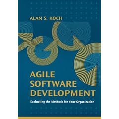 Agile Software Development: Evaluating the Methods for Your Organization