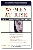Women at Risk: The HPV Epidemic and Your Cervical Health