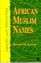 African Muslim Names: Images and Identities