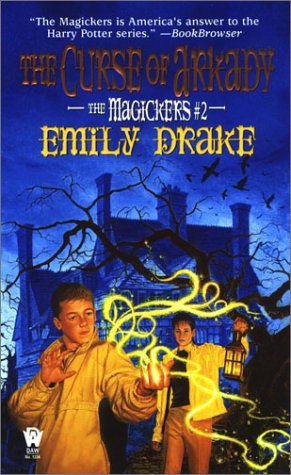 Cover of The Curse of Arkady: (THE MAGICKERS #2) (The Magickers)