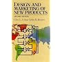 Design and Marketing Of New Products (2nd Edition)