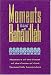 Moments with Baha Ullah: Memoirs of the Hand of the Cause of God Tarazu'llah Samandari