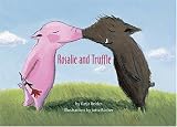 cover of Rosalie and Truffle, Truffle and Rosalie