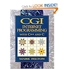 Click here to buy CGI: Internet Programming in C++ and C by Mark Felton.