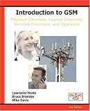 Introduction to GSM: Physical Channels, Logical Channels, Network Functions, and Operation