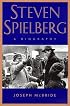 Steven Spielberg: A Biography