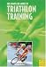 Books : The Complete Guide to Triathlon Training