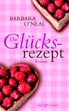 Das Gl�cksrezept: Roman - Barbara O'Neal