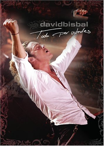 David Bisbal - David Bisbal: Todo Por Ustedes - Zortam Music