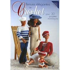 Poup�es mannequins au crochet : 30 tenues �l�gantes