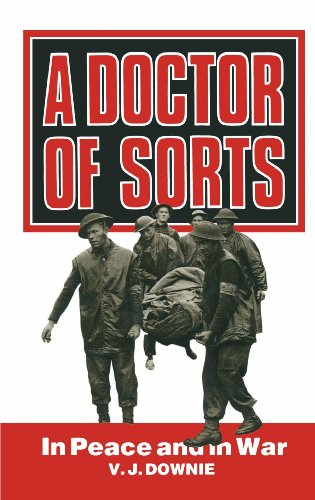 A Doctor of Sorts: In Peace and War