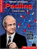Linus Pauling : Génie rebelle et humaniste Linus Pauling : Génie rebelle et humaniste