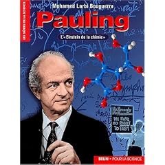 Linus Pauling : G�nie rebelle et humaniste