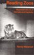 Reading Zoos: Representations of Animals and Captivity
