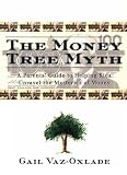 The Money Tree Myth: A Parents' Guide to Helping Kids Unravel the Mysteries of Money