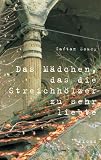 Das M�dchen, das die Streichh�lzer zu sehr liebte