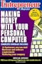 Entrepreneur Magazine: Making Money with Your Personal Computer