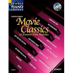 Movie Classics 1: 18 bekannte Filmmelodien. Klavier. Ausgabe mit CD. (Schott Piano Lounge)