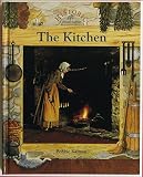 The Kitchen (Historic Communities: a Bobbie Kalman Series)