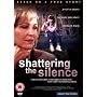 Shattering The Silence [DVD]