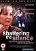 Shattering The Silence [DVD]