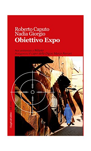 Obiettivo Expo (I luoghi del delitto) (Italian Edition)