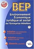 Environnement économique, juridique et social de l Entreprîse hôtelière BEP