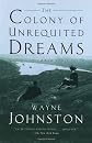 The Colony of Unrequited Dreams: A Novel