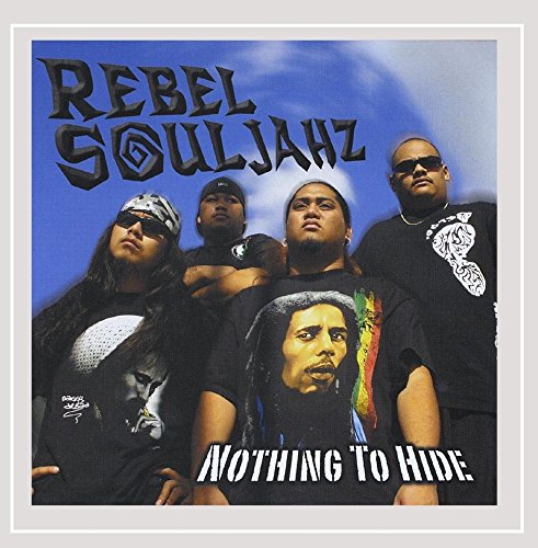 Rebel Souljahz - Nothing to Hide - Zortam Music