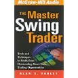 The Master Swing Trader: Tools and Techniques to Profit from Outstanding Short-Term Trading Opportunities by Alan S. Farley