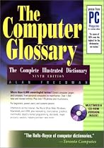 Computer Glossary: The Complete Illustrated Dictionary (W/ CD-ROM) with CDROM