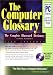 Books : Computer Glossary: The Complete Illustrated Dictionary (With CD-ROM)
