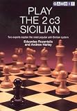 Play the 2 c3 Sicilian by Eduardas Rozentalis,Andrew Harley