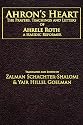 Ahron's Heart: The Prayers, Teachings and Letters of Ahrele Roth, a Hasidic Reformer