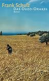 Das Ouzo-Orakel: Dritter Teil der Hagener Trilogie Das Ouzo-Orakel: Dritter Teil der Hagener Trilogie