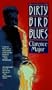 Dirty Bird Blues