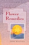 Flower Remedies: Alternative Health (Tuttle Alternative Health)