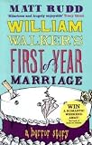 William Walker’s First Year of Marriage: A Horror Story