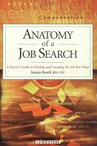 Anatomy of a Job Search: A Nurse's Guide to Finding and Landing the Job You Want